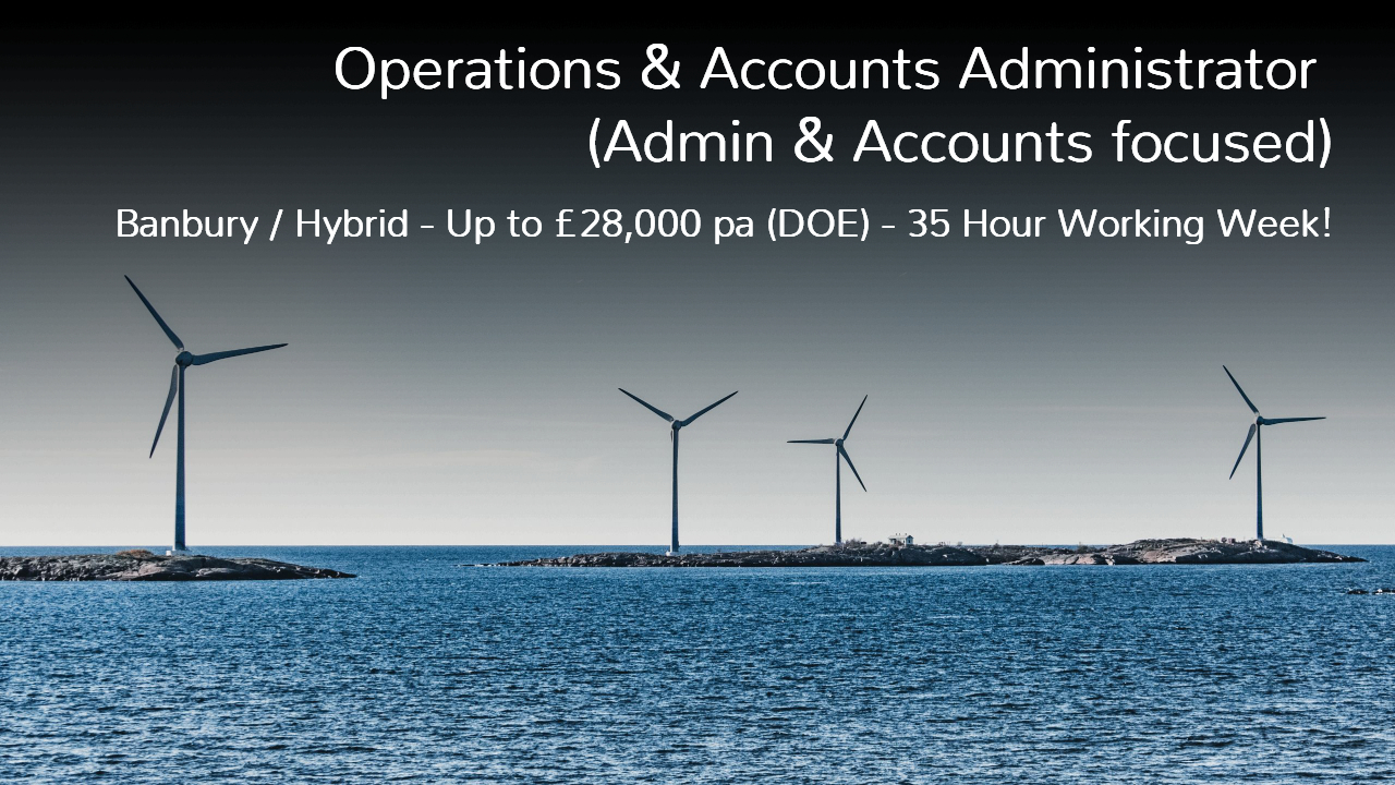 Operations & Accounts Administrator Job Vacancy Banbury and Hybrid