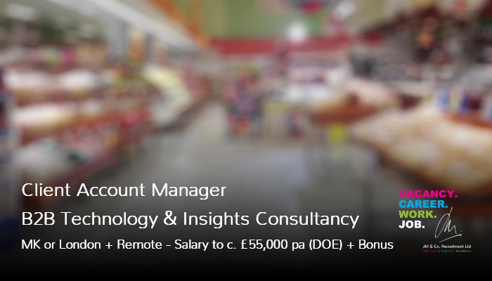 Client Account Manager MK London Remote Job Vacancy