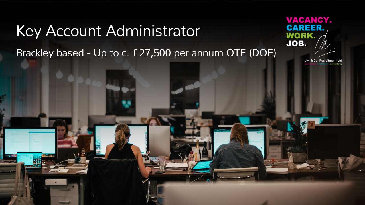Key Account Administrator job vacancy in Brackley
