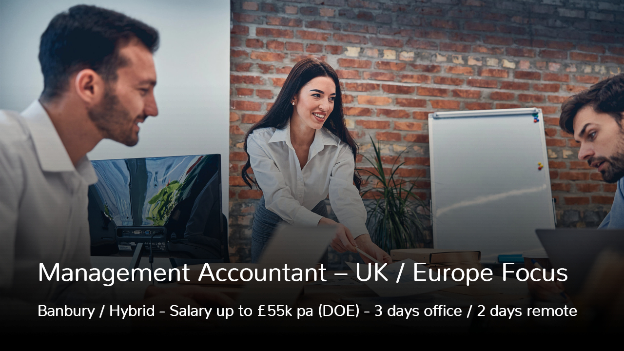 Management Accountant job vacancy in Banbury