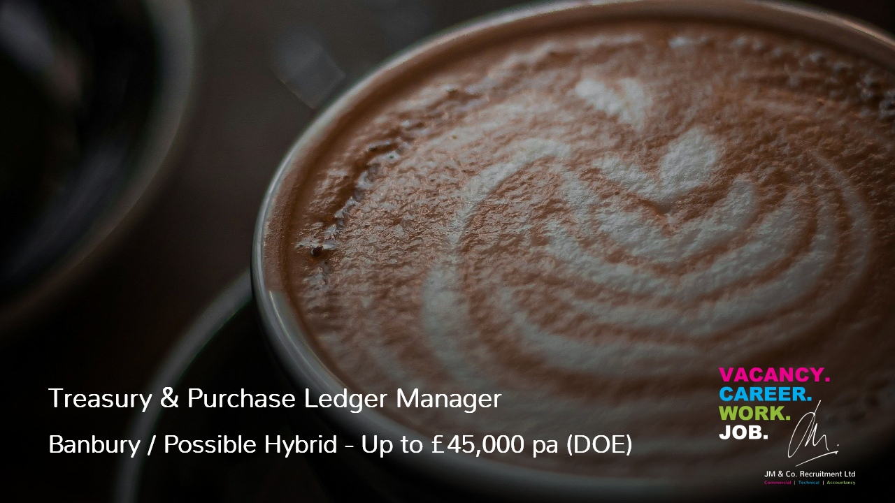 Treasury and Purchase Ledger Manager job vacancy in Banbury