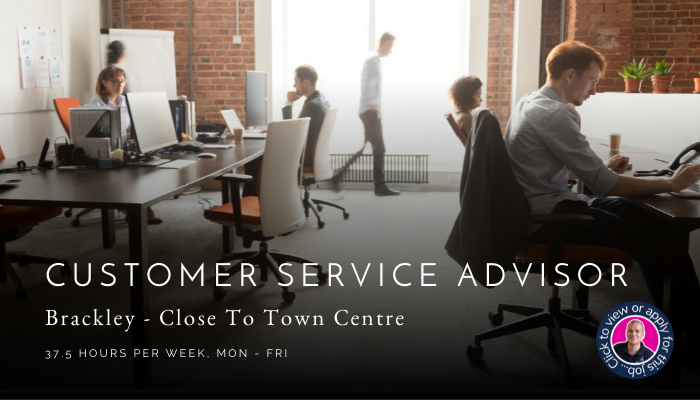 Customer Service Advisor job vacancy in Brackley
