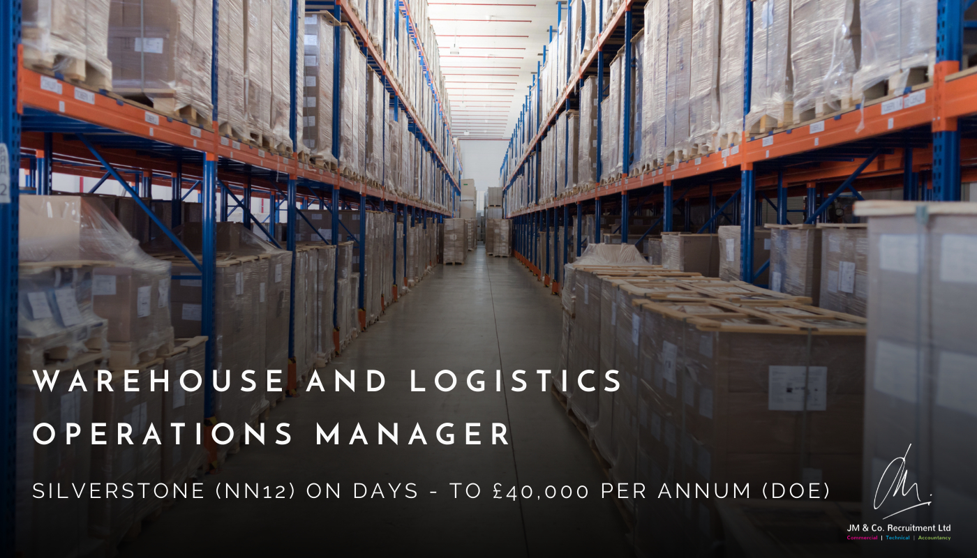 Warehouse and Logistics Operations Manager job vacancy in Silverstone NN12 