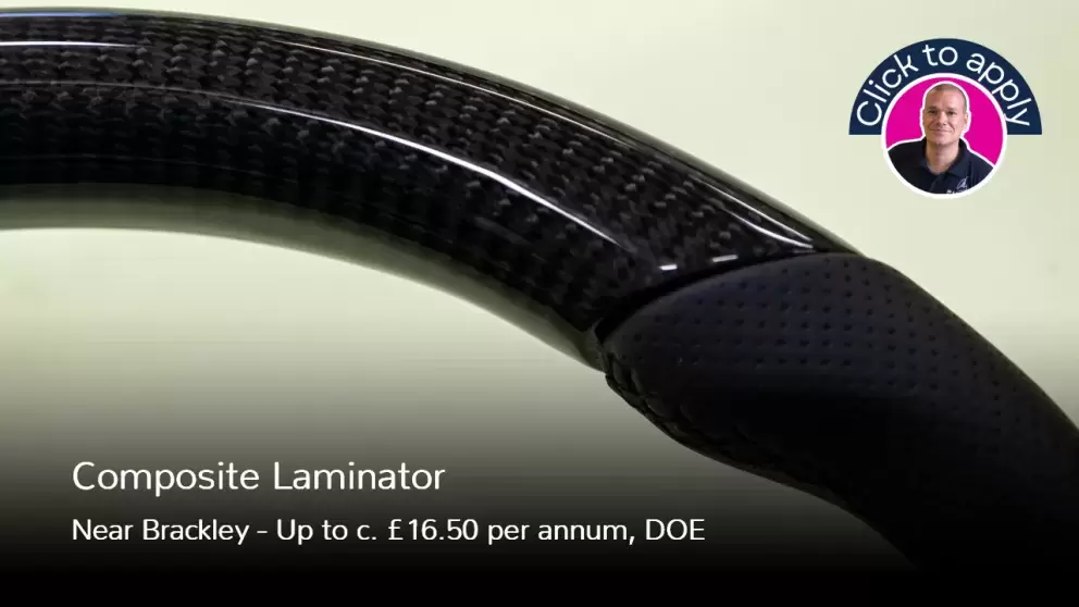 Carbon Composite Laminator Job Vacancy in Brackley