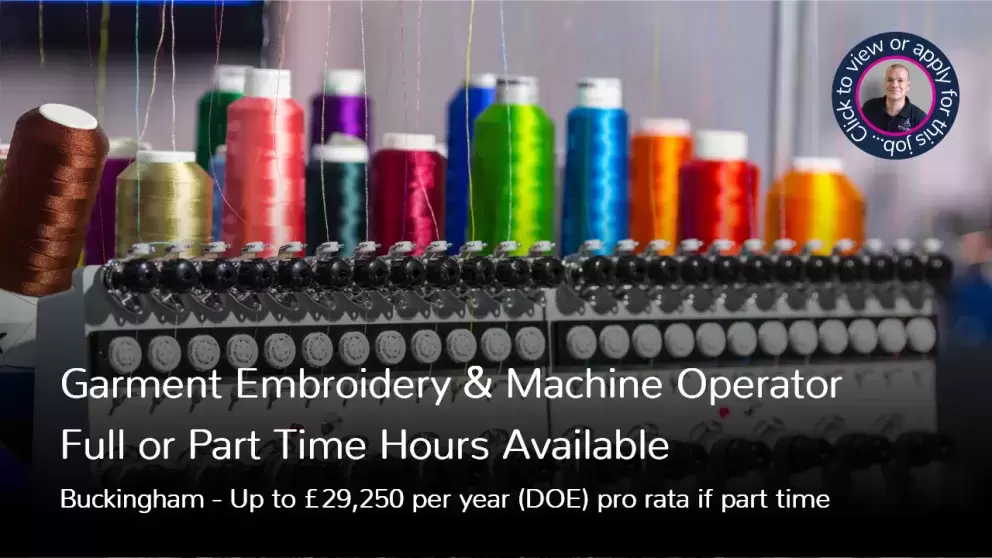 Garment Embroidery and Machine Operator Job Vacancy Buckingham MK18