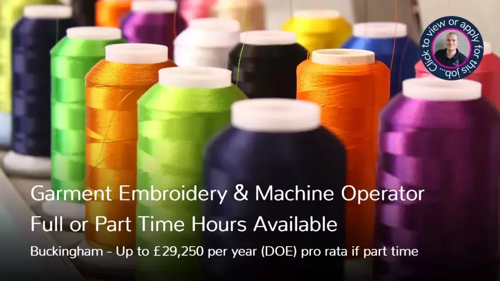 Garment Embroidery and Machine Operator Job Vacancy Buckingham MK18