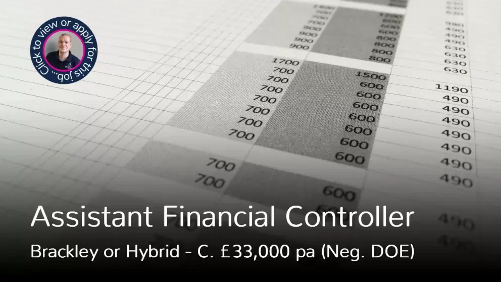 Assistant Financial Controller job in Brackley and or Hybrid