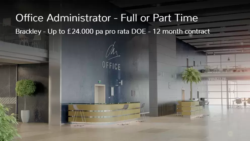 Office Administrator contract job in Brackley Northamptonshire