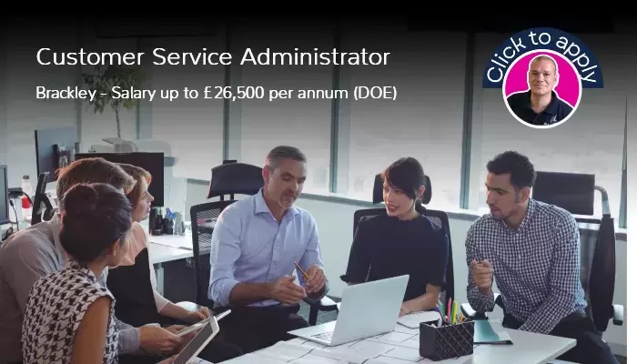 Customer Service Administrator job in Brackley - NN13 - Northamptonshire