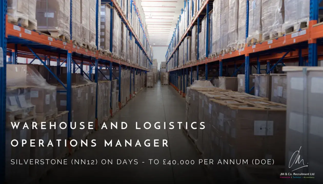 Warehouse and Logistics Operations Manager job vacancy in Silverstone NN12 
